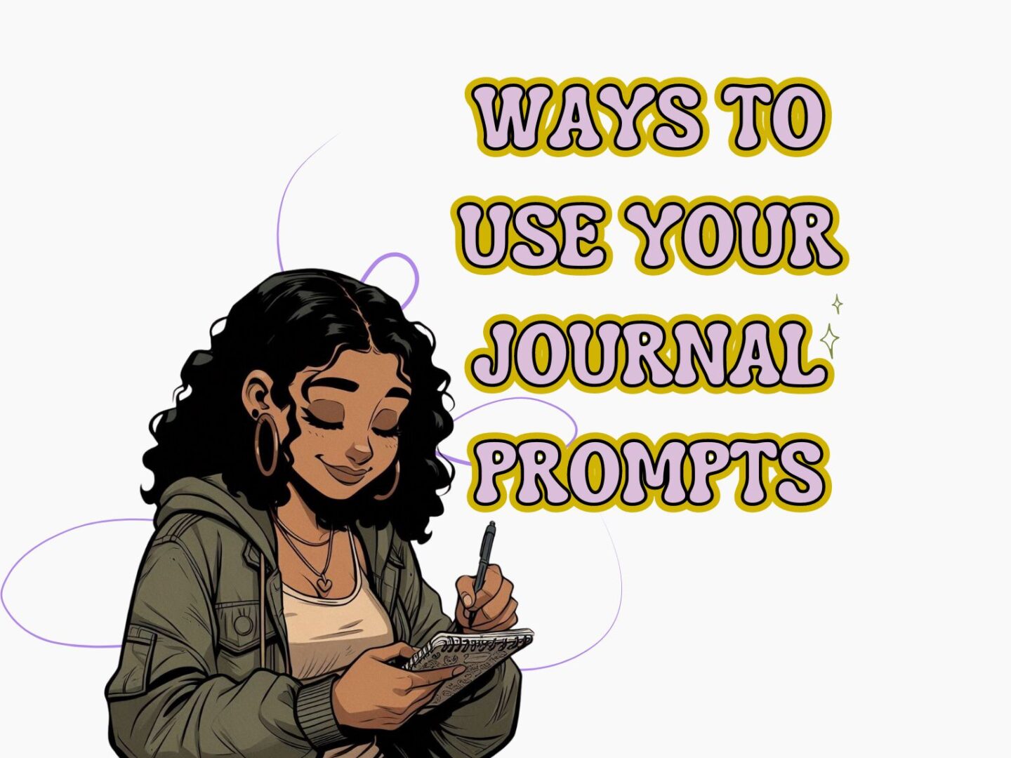 4 ways to use your journal prompts